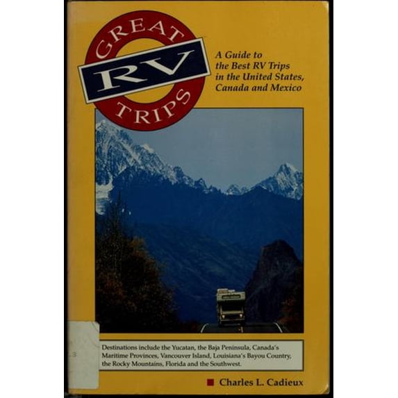 Pre-Owned Great RV Trips : A Guide to the Best RV Tours in North and Central America (Paperback) 9781555911478