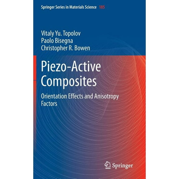 Springer Materials Science Piezo-Active Composites: Orientation Effects and Anisotropy Factors, Book 185, (Hardcover)