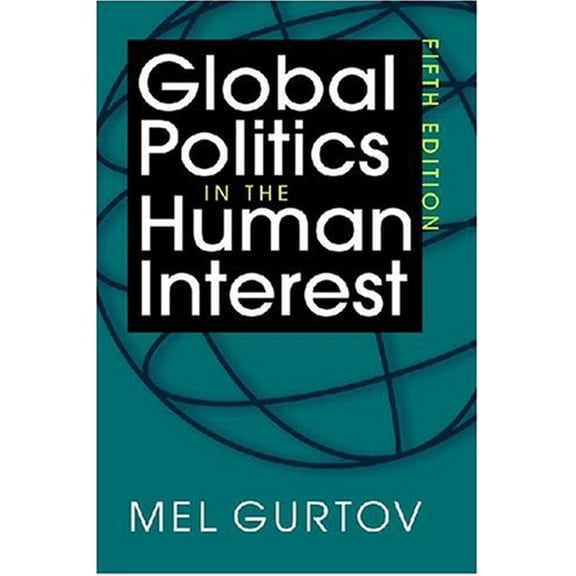 Pre-Owned Global Politics in the Human Interest (Paperback) 158826484X 9781588264848
