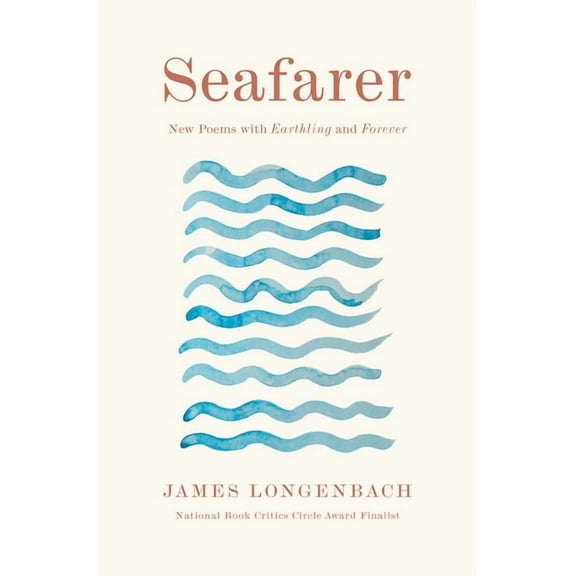 Seafarer: New Poems with Earthling and Forever, (Hardcover)