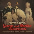 thumbnail image 1 of Power Couple : George and Martha Washington | Historical... PAPERBACK – 2020 by Dissected Lives, 1 of 1