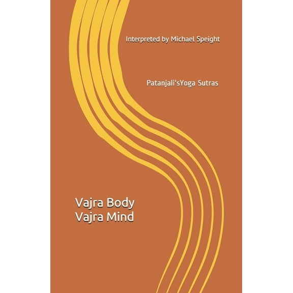 Vajra Body Vajra Mind : Patanjali's Yoga Sutras (Paperback)