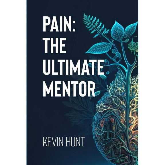 Pain The Ultimate Mentor, (Hardcover)