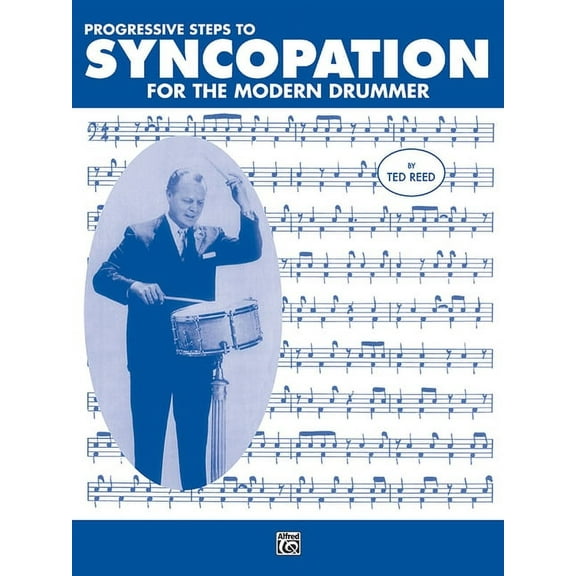 Ted Reed Publications Progressive Steps to Syncopation for the Modern Drummer, (Paperback)