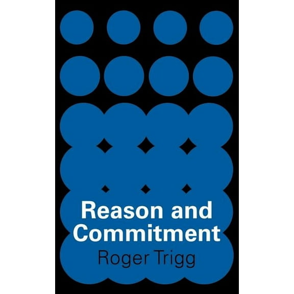 Reason and Commitment, (Paperback)