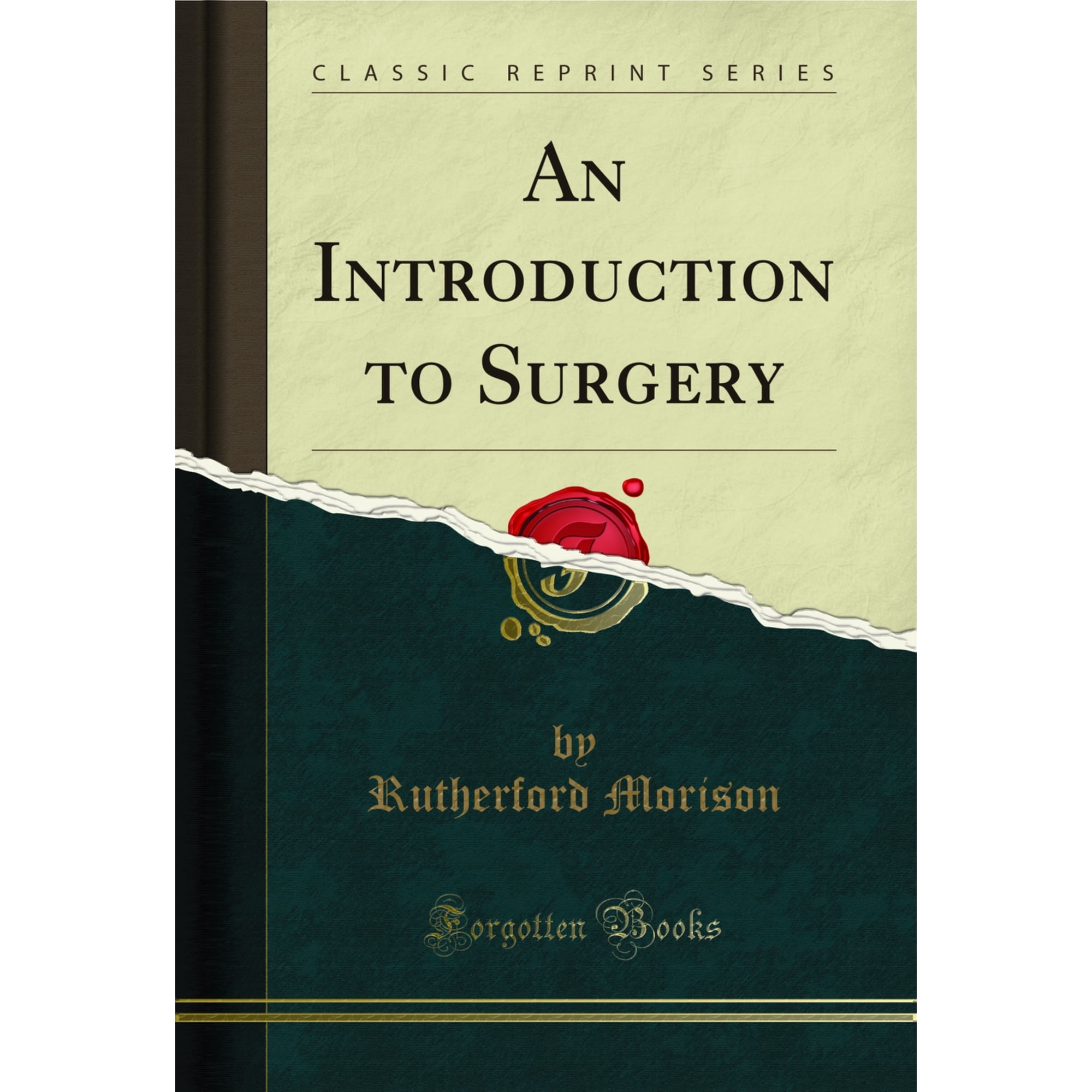 An Introduction to Surgery (Classic Reprint)