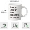 thumbnail image 3 of To Do List Funny Coffee Mug Christmas Gift for Friends, Gag Present for Parents for Birthday Gift,11oz Novelty Coffee Ceramic Mug White for Men and Women, 3 of 6