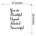 thumbnail image 4 of Girls You're Beautiful Elegant Talented Encouraging Quotes & Sayings Wall Decal Decoration Quote for Motivation and Inspiration Successful Lasts Years and Easily Removable - Size: 12 In(W) x 20 In(H), 4 of 5