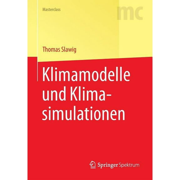Masterclass Klimamodelle Und Klimasimulationen, (Paperback)