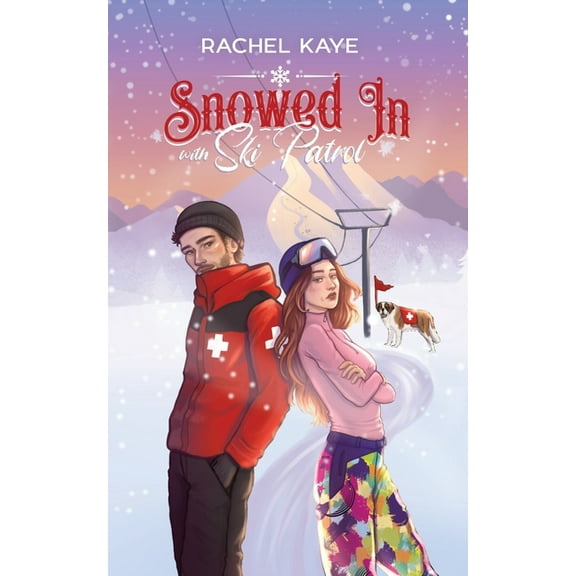 Snowed in with Ski Patrol: A Second Chance Winter Romance, (Paperback)