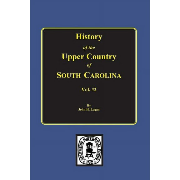 History of the Upper Country of South Carolina, Vol. #2. (Paperback)