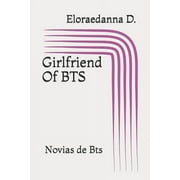 Stories of Armys: Girlfriend Of BTS: Novias de Bts (Series #2) (Paperback)