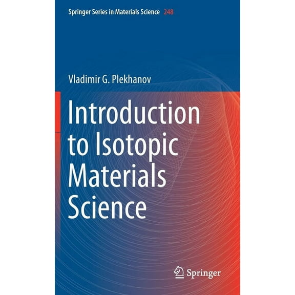 Springer Materials Science Introduction to Isotopic Materials Science, Book 248, (Hardcover)