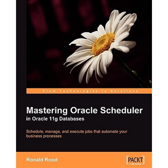 Pre-Owned Mastering Oracle Scheduler in Oracle 11g Databases (Paperback)