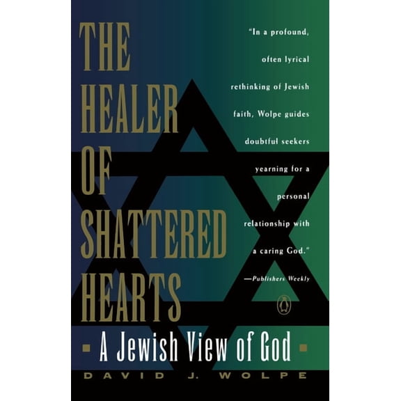 The Healer of Shattered Hearts: A Jewish View of God, (Paperback)