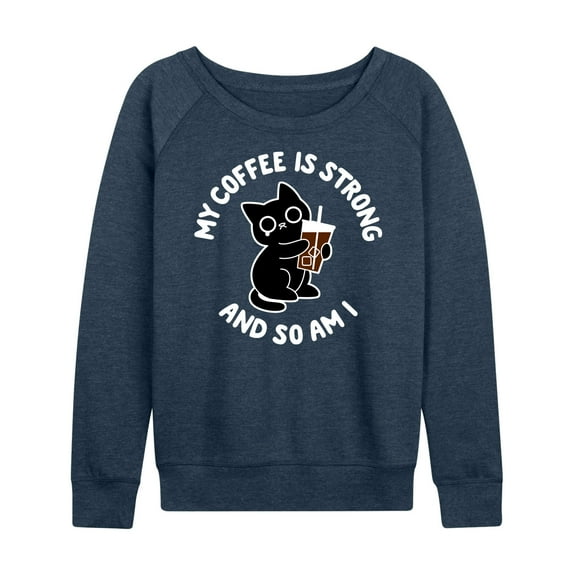 Instant Message - Coffee Is Strong - Women's Lightweight French Terry Long Sleeve Shirt