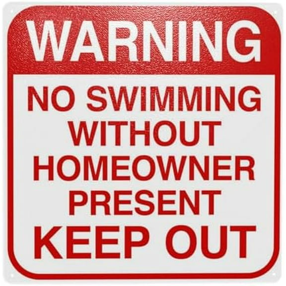 No Swimming Without Homeowner Present Keep Out Warning Sign, Pool Rules Metal Signs for Home Business Outdoor Indoor Garage Street Wall Caution Custom Decor 12 x 12 Inch