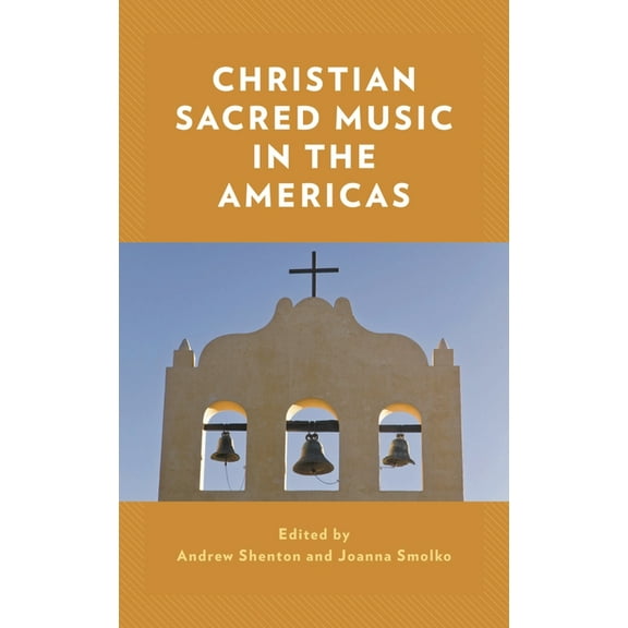 Christian Sacred Music in the Americas, (Paperback)