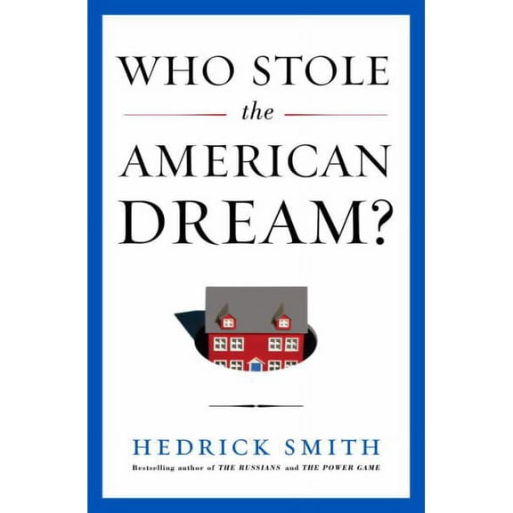 Who Stole the American Dream? (Hardcover) by Hedrick Smith