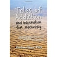 thumbnail image 2 of Tales of Addiction and Inspiration for Recovery: Twenty True Stories from the Soul (Paperback), 2 of 3