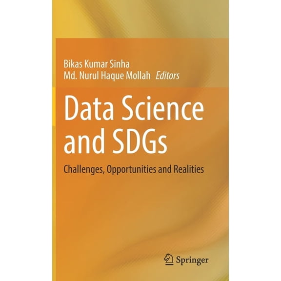 Data Science and Sdgs: Challenges, Opportunities and Realities, (Hardcover)
