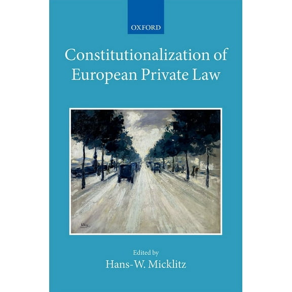 Collected Courses of the Academy of Euro Constitutionalization of European Private Law, (Hardcover)