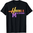 thumbnail image 2 of Having A Meltdown Shirt Funny Retro Saying Tee, 2 of 12
