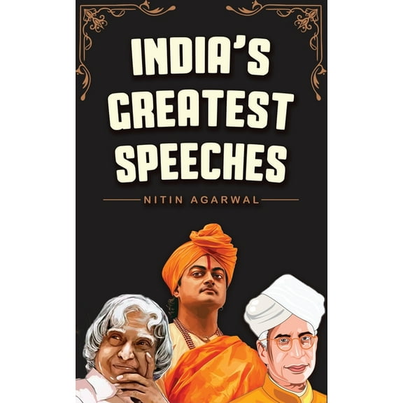 India's Greatest Speeches: Powerful and Inspiring Voices that Shaped a Nation, (Paperback)