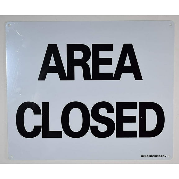 Area Closed Sign -(White, Rust Free Aluminium 10X12)(ref-2022-4)