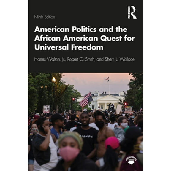 Pre-Owned American Politics and the African American Quest for Universal Freedom, 9780367463458, Paperback, 9 edition