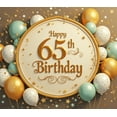 thumbnail image 4 of Golden Theme 65th Birthday Banner Festive Decoration Balloon Design Party Backdrop for Senior Celebration Event Indoor Setup, 4 of 7