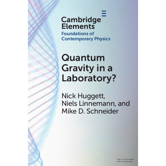 Elements in the Foundations of Contempor Quantum Gravity in a Laboratory?, (Paperback)