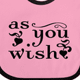 thumbnail image 4 of Inktastic As You Wish Boys or Girls Baby Bib, 4 of 4