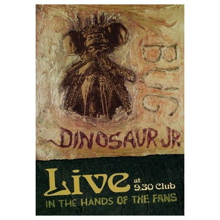 Dinosaur Jr. - Bug Live At 9:30 Club: In The Hands Of The Fans (2012)