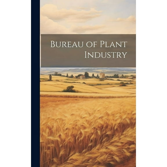 Bureau of Plant Industry (Hardcover)