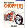 thumbnail image 1 of Pre-Owned How to Draw Choppers Like a Pro (Motorbooks Studio) (Paperback) 0760322600 9780760322604, 1 of 1
