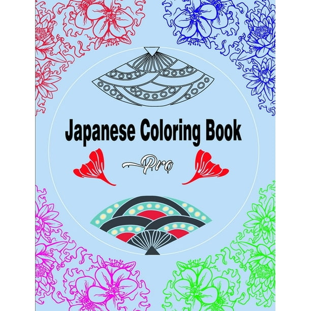 Download Japanese Coloring Book Pro Coloring Book For Adult And Teens Japan Coloring Book With Pajan Themes Such As Catle Dragons Flowers Fish And More Gift Idea Paperback Walmart Com Walmart Com