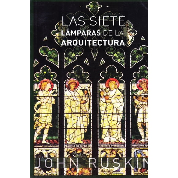 LAS SIETE LAMPARAS DE LA ARQUITECTURA BIBLOCK JOHN RUSKIN