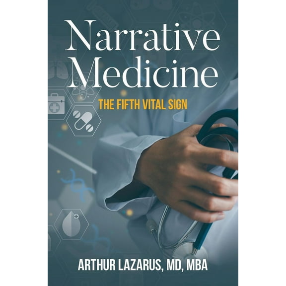 Narrative Medicine: The Fifth Vital Sign (Paperback)