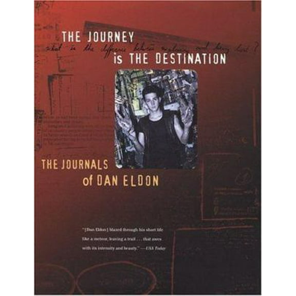 Pre-Owned The Journey is the Destination: The Journals of Dan Eldon (Hardcover) 0811815862 9780811815864