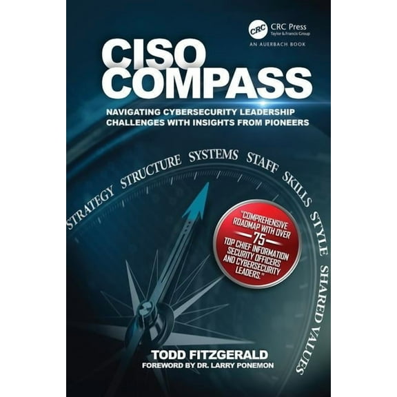 Ciso Compass: Navigating Cybersecurity Leadership Challenges with Insights from Pioneers, (Paperback)