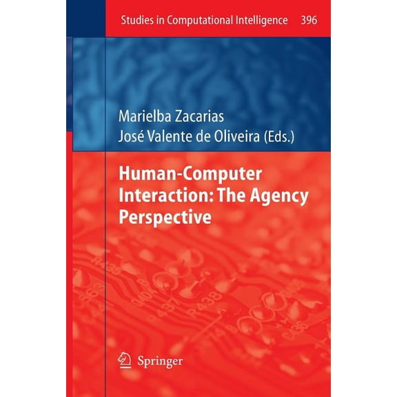 Studies in Computational Intelligence Human-Computer Interaction: The Agency Perspective, Book 396, (Paperback)