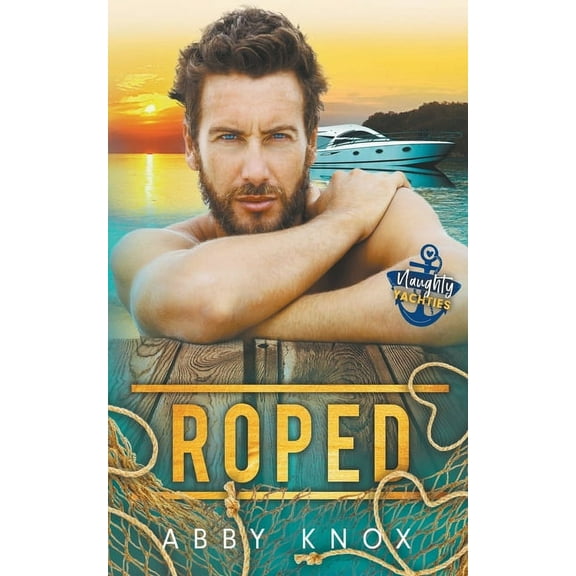 Naughty Yachties Roped, Book 5, (Paperback)