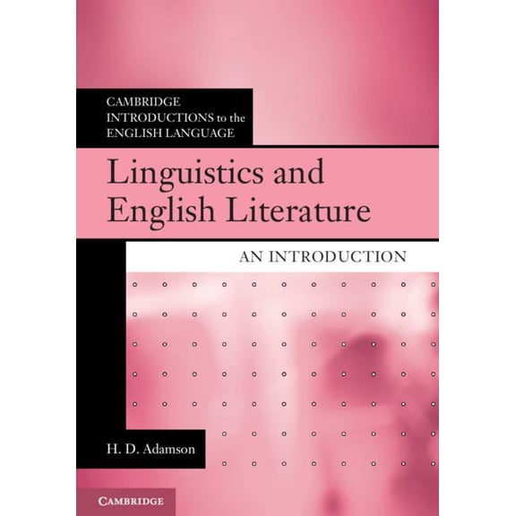 Cambridge Introductions to the English L Linguistics and English Literature: An Introduction, Book 85, (Paperback)