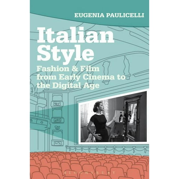 Topics and Issues in National Cinema Italian Style: Fashion & Film from Early Cinema to the Digital Age, (Hardcover)