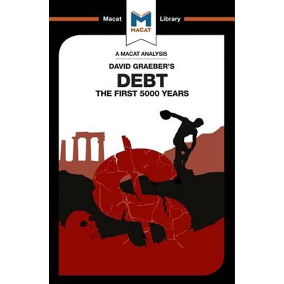 Pre-Owned Macat Library: An Analysis of David Graeber's Debt (Paperback)
