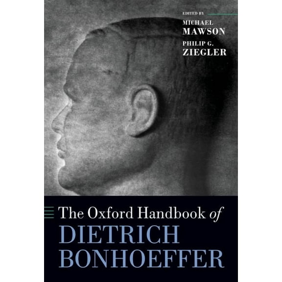 Oxford Handbooks The Oxford Handbook of Dietrich Bonhoeffer, (Paperback)