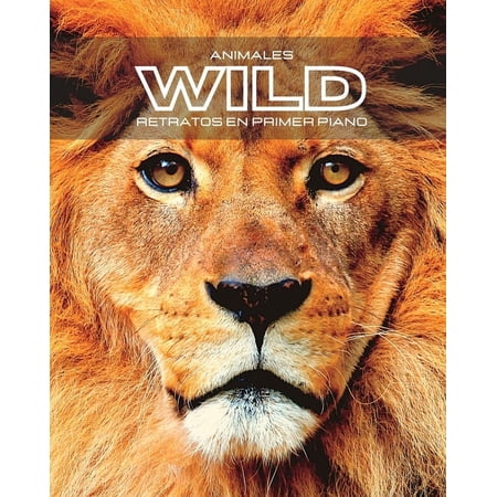 Animales WILD Retratos en Primer Plano (Paperback)