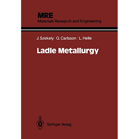 Ladle Metallurgy (Materials Research and Engineering)