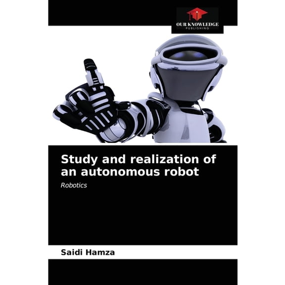 Study and realization of an autonomous robot (Paperback)